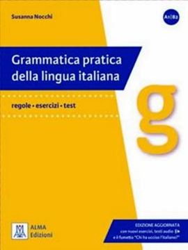 Imagem de GRAMMATICA PRATICA DELLA LINGUA ITALIANA (A1-B2) - LIBRO + AUDIO IN LINEA - EDIZIONE AGGIORNATA