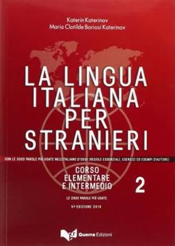 Imagem de LA LINGUA ITALIANA PER STRANIERI 2 - CORSO ELEMENTARE ED INTERMEDIO (A1-B2) - 5ª EDIZIONE