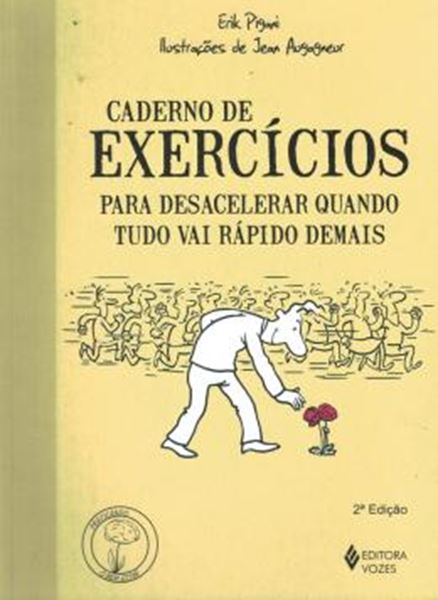 Picture of CADERNO DE EXERCICIOS PARA DESACELERAR QUANDO TUDO VAI RAPIDO DEMAIS - 2ª ED