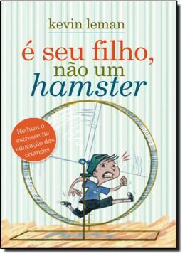 Imagem de E SEU FILHO, NAO UM HAMSTER