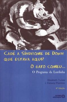 Imagem de CADE A SINDROME DE DOWN QUE ESTAVA AQUI? O GATO COMEU... - 4ª ED