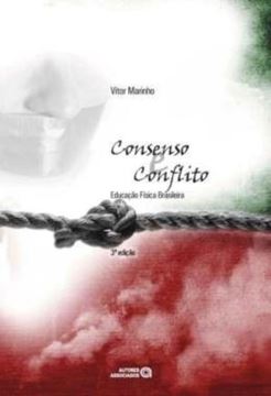 Imagem de CONSENSO E CONFLITO - EDUCAÇÃO FÍSICA BRASILEIRA - 3ª ED