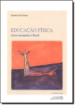 Imagem de EDUCACAO FISICA RAIZES EUROPEIAS E BRASIL - 3ª ED