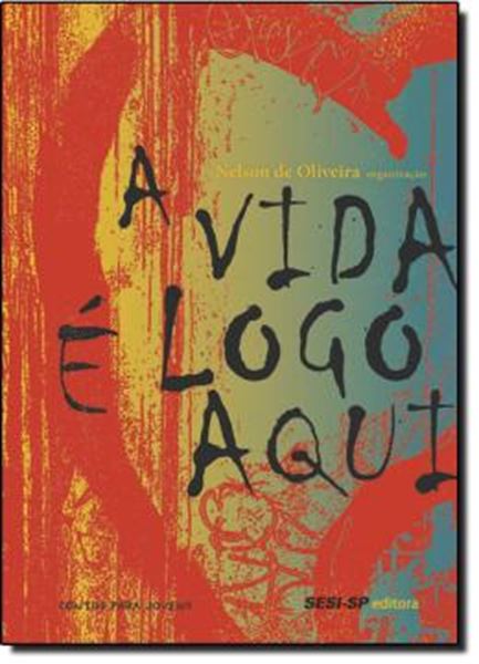 Picture of VIDA E LOGO AQUI, A
