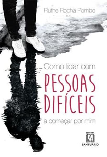 Picture of COMO LIDAR COM PESSOAS DIFICEIS... A COMECAR POR MIM