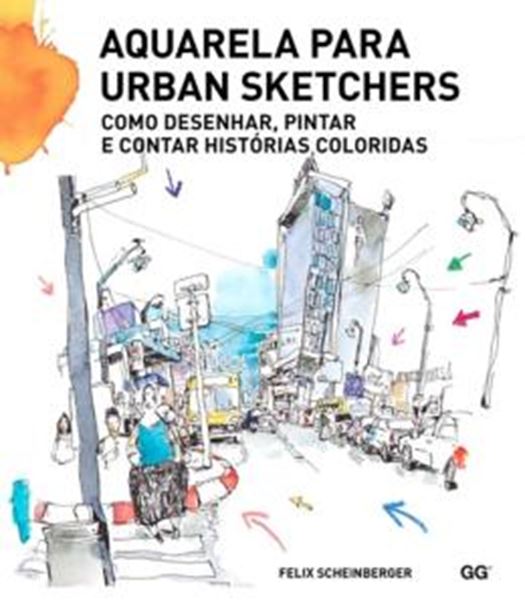 Picture of AQUARELA PARA URBAN SKETCHERS - COMO DESENHAR, PINTAR E CONTAR HISTORIAS COLORIDAS