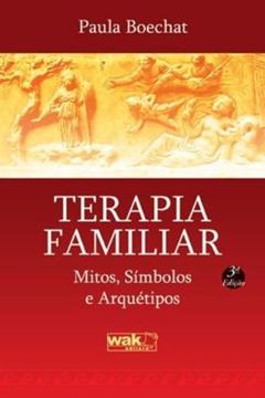 Imagem de TERAPIA FAMILIAR - MITOS, SIMBOLOS E ARQUETIPOS - 3ª ED