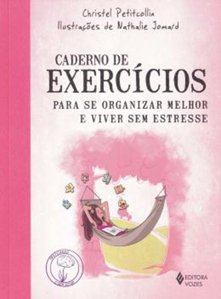 Picture of CADERNO DE EXERCICIOS PARA SE ORGANIZAR MELHOR E VIVER SEM ESTRESSE