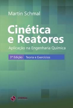 Imagem de CINETICA E REATORES - APLICACAO A ENGENHARIA QUIMICA - 3ª ED