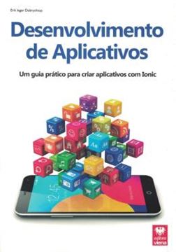 Imagem de DESENVOLVIMENTO DE APLICATIVOS - UM GUIA PRATICO PARA CRIAR APLICATIVOS COM IONIC