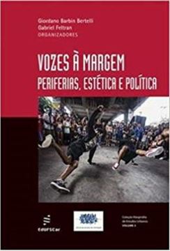 Imagem de VOZES A MARGEM - PERIFERIAS, ESTETICA E POLITICA