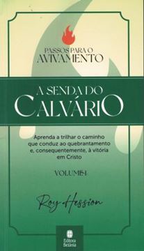 Imagem de A SENDA DO CALVARIO - PASSOS PARA O AVIVAMENTO VOL. 1 - 2ª ED.