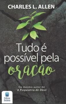 Imagem de TUDO E POSSIVEL PELA ORACAO - CHARLES L. ALLEN