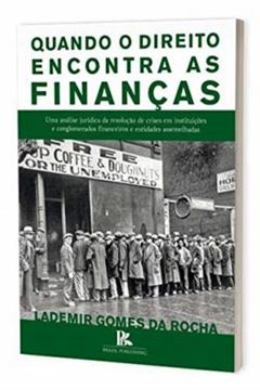 Imagem de QUANDO O DIREITO ENCONTRA AS FINANCAS UMA ANALISE JURIDICA DA RESOLUCAO DE CRISES EM INSTITUICOES