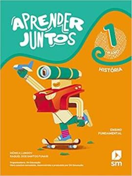 Imagem de APRENDER JUNTOS - HISTORIA 1º ANO - 7ª ED. BNCC ED. 2021