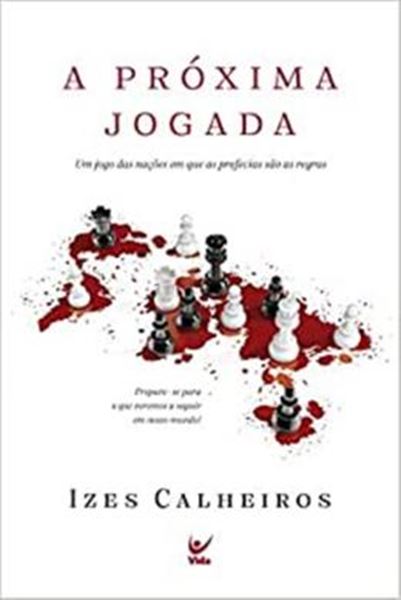 Picture of A PROXIMA JOGADA - UM JOGO DAS NACOES EM QUE AS PROFECIAS SAO AS REGRAS
