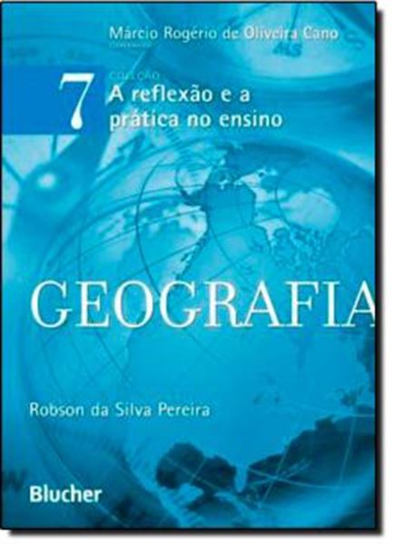 Picture of GEOGRAFIA - VOL. 7 - COLECAO - A REFLEXAO E A PRATICA NO ENSINO