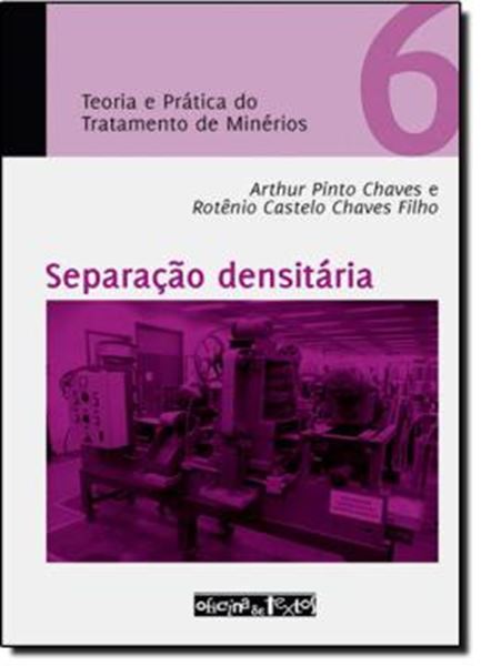 Picture of BOMBEAMENTO DE POLPA E CLASSIFICACAO - TEORIA E PRATICA DO TRATAMENTO DE MINERIOS - VOL. 6 - 1ª ED.