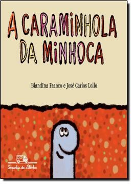 Imagem de A CARAMINHOLA DA MINHOCA