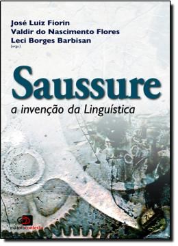 Imagem de SAUSSURE - A INVENCAO DA LINGUISTICA