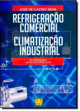 Imagem de REFRIGERACAO COMERCIAL - CLIMATIZACAO INDUSTRIAL -  EDICAO REVISTA E AMPLIADA -  2ª EDICAO