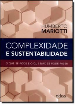 Imagem de COMPLEXIDADE E SUSTENTABILIDADE - O QUE SE PODE E O QUE NAO SE PODE FAZER