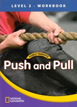 Imagem de WORLD WINDOWS LEVEL 2 SCIENCE - PUSH AND PULL - WORKBOOK