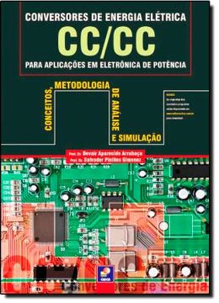Picture of CONVERSORES DE ENERGIA ELETRICA - CCCC PARA APLICACOES EM ELETRONICA DE POTENCIA