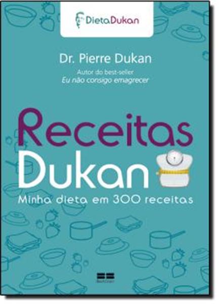 Picture of RECEITAS DUKAN - MINHA DIETA EM 300 RECEITAS