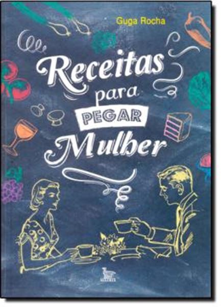 Picture of RECEITAS PARA PEGAR MULHER