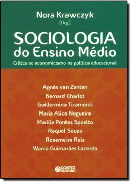 Imagem de OCIOLOGIA DO ENSINO MEDIO - CRITICA AO ECONOMICISMO NA POLITICA EDUCACIONAL