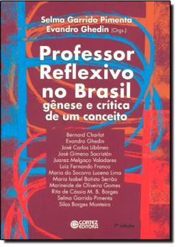 Imagem de PROFESSOR REFLEXIVO NO BRASIL - GENESE E CRITICA DE UM CONCEITO - 7º ED