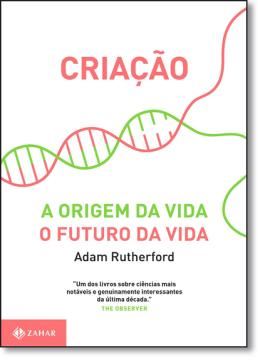 Imagem de CRIACAO - A ORIGEM DA VIDA - O FUTURO DA VIDA