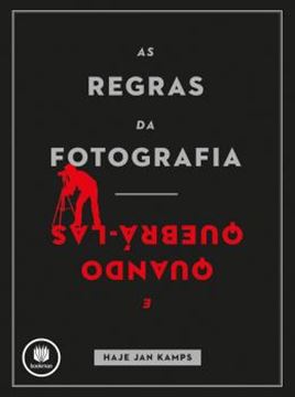 Imagem de REGRAS DA FOTOGRAFIA, AS