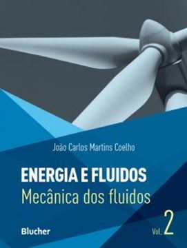 Imagem de ENERGIA E FLUIDOS - VOL. 2 - MECANICA DOS FLUIDOS