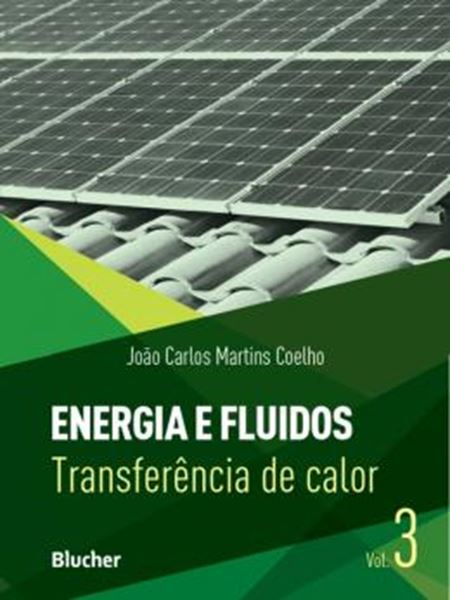 Picture of ENERGIA E FLUIDOS - VOL. 3 - TRANSFERENCIA DE CALOR