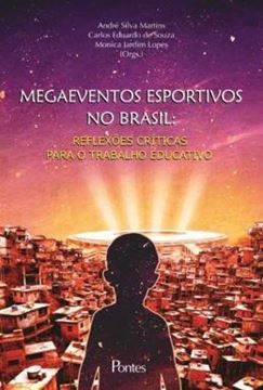 Imagem de MEGAEVENTOS ESPORTIVOS NO BRASIL - REFLEXOES CRITICAS PARA O TRABALHO EDUCATIVO - 1ª ED 