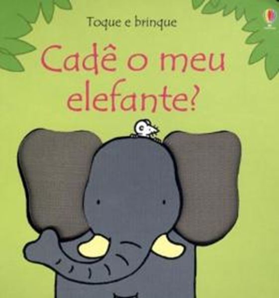 Picture of CADE MEU ELEFANTE? - COL TOQUE E BRINQUE