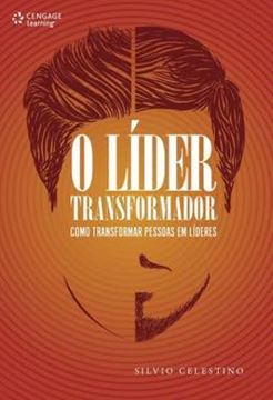 Imagem de LIDER TRANSFORMADOR, O - COMO TRANSFORMAR PESSOAS EM LIDERES - 1ª ED