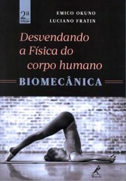 Imagem de DESVENDANDO A FISICA DO CORPO HUMANO - BIOMECANICA - 2ª ED