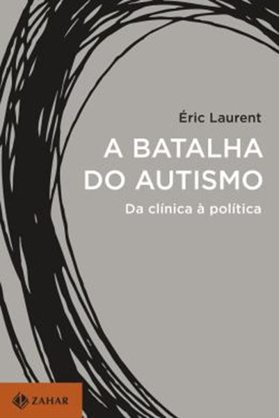 Picture of BATALHA DO AUTISMO, A - DA CLINICA A POLITICA