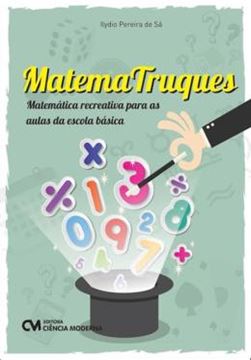 Imagem de MATEMATRUQUES - MATEMATICA RECREATIVA PARA AS AULAS DA ESCOLA BASICA