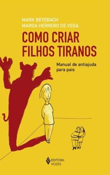 Picture of COMO CRIAR FILHOS TIRANOS - MANUAL DE ANTIAJUDA PARA PAIS