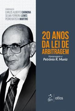 Imagem de 20 ANOS DE LEI DE ARBITRAGEM - HOMENAGEM A PETRONIO R. MUNIZ