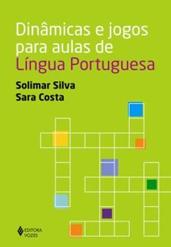 Imagem de DINAMICAS E JOGOS PARA AULAS DE LINGUA PORTUGUESA