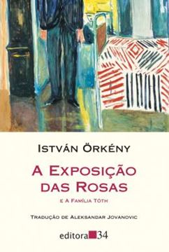 Imagem de A EXPOSICAO DAS ROSAS E A FAMILIA TOTH - 2ª ED