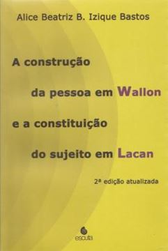 Imagem de A CONSTRUCAO DA PESSOA EM WALLON E A CONSTITUICAO DO SUJEITO EM LACAN