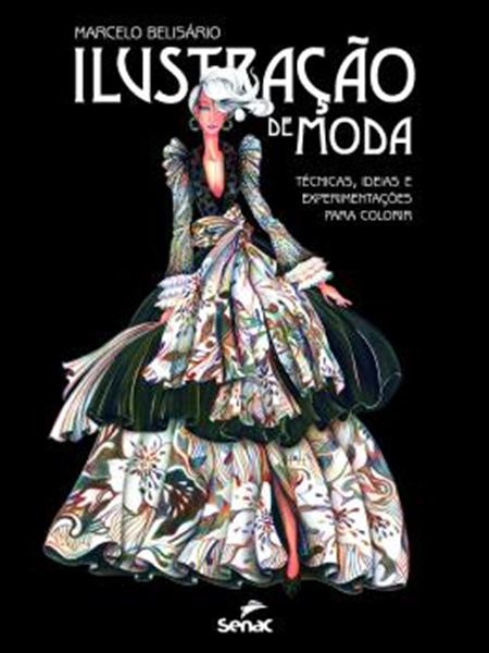 Picture of ILUSTRACAO DE MODA - TECNICAS, IDEIAS E EXPERIMENTACOES PARA COLORIR