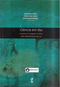 Imagem de CIENCIA EM DIA - JORNADAS DE DIVULGACAO CIENTIFICA - ANO INTERNACIONAL DA LUZ