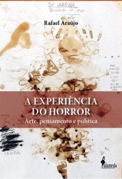 Picture of A EXPERIENCIA DO HORROR - ARTE, PENSAMENTO E POLITICA